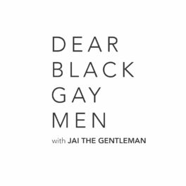 Show cover of Dear Black Gay Men Podcast