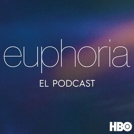 Show cover of Euphoria: El Podcast