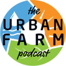 Show cover of The Urban Farm Podcast with Greg Peterson