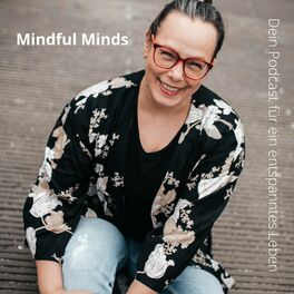 Show cover of Mindful Minds -Dein Podcast für ein entspanntes Leben