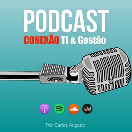 Show cover of Podcast Conexão TI e Gestão