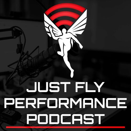 Escucha el podcast Just Fly Performance Podcast | Deezer