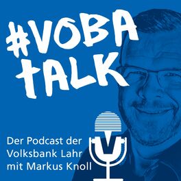 Show cover of Vobatalk - Der Podcast der Volksbank Lahr mit Markus Knoll