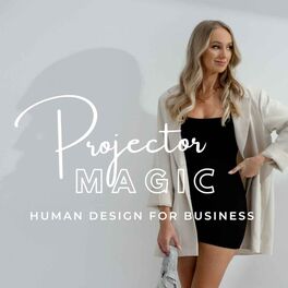 Show cover of Projector Magic Human Design for Business