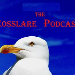 Show cover of THE ROSSLARE PODCAST