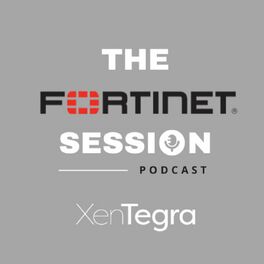 Show cover of XenTegra - The Fortinet Session
