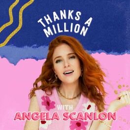 Show cover of Angela Scanlon's Thanks A Million