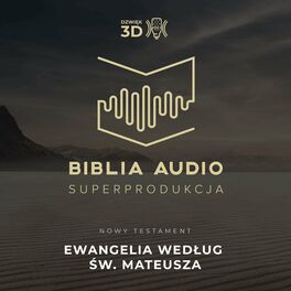 Show cover of Ewangelia według św. Mateusza. Biblia Audio Superprodukcja - w dźwięku 3D.