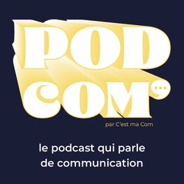 Show cover of PodCom' : Le podcast qui parle de communication