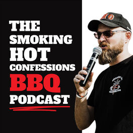 Show cover of The Smoking Hot Confessions BBQ Podcast