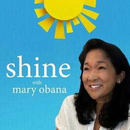 Show cover of Shine with Mary Obana