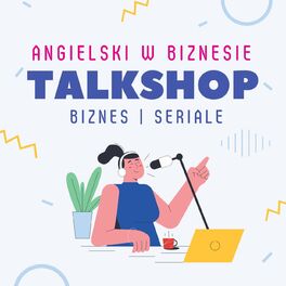Show cover of TALKSHOP - Angielski w Biznesie