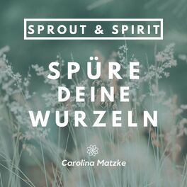 Show cover of Sprout & Spirit | Mindfulness, Self-development & Conscious Living