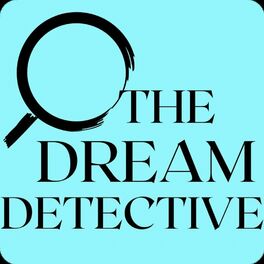 Show cover of The Dream Detective Podcast