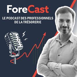 Show cover of FORECAST - Le Podcast des professionnels de la trésorerie