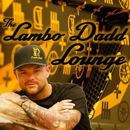 The Lambo Dadd Lounge Podcast 22 09 19 Deezer