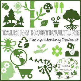 Show cover of Talking Horticulture - Gardening Podcast
