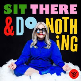 Show cover of Sit There & Do Nothing