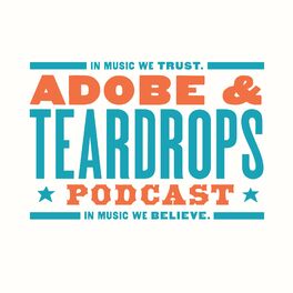 Show cover of Adobe And Teardrops Podcast