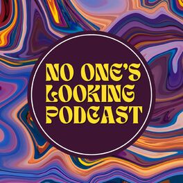 Show cover of No One's Looking Podcast