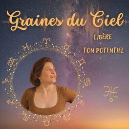 Show cover of Graines du Ciel - Astrologie et Spiritualité Incarnée