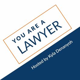 Show cover of You Are A Lawyer Podcast