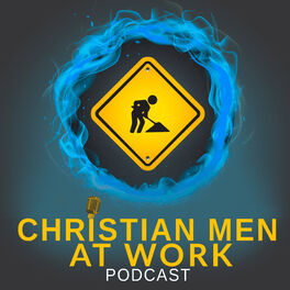 Show cover of Christian Men at Work Podcast