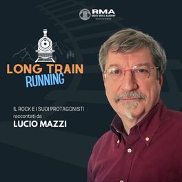 Show cover of Long train running con Lucio Mazzi