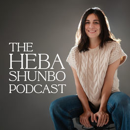 Listen to The Heba Shunbo Podcast podcast | Deezer