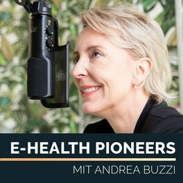 Show cover of E-Health Pioneers | Der Business Podcast für den digitalen Gesundheitsmarkt von und mit Andrea Buzzi
