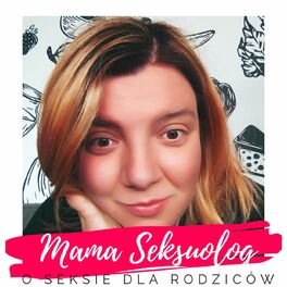 Show cover of MamaSeksuolog - o seksie dla rodziców