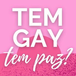 Show cover of Tem Gay, Tem Paz?