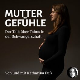 Show cover of Muttergefühle - Der Talk über Tabus in der Schwangerschaft