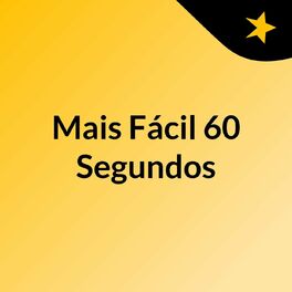 Show cover of Mais Fácil 60' Segundos