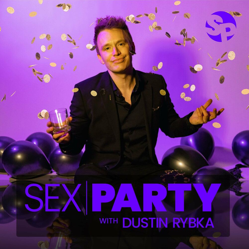 Listen to Sex Party with Dustin Rybka podcast Deezer image
