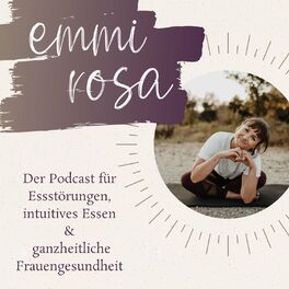Show cover of emmi rosa | Der Podcast für Essstörungen, intuitives Essen und ganzheitliche Frauengesundheit