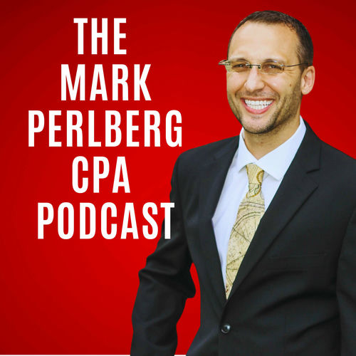 Listen to The Mark Perlberg CPA Podcast podcast Deezer