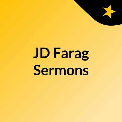 Listen to JD Farag Sermons podcast | Deezer