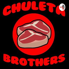 Show cover of Chuleta Brothers Podcast