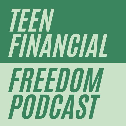 Listen To Teen Financial Freedom Podcast | Deezer