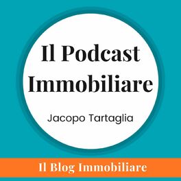 Show cover of Il Podcast Immobiliare - Jacopo Tartaglia