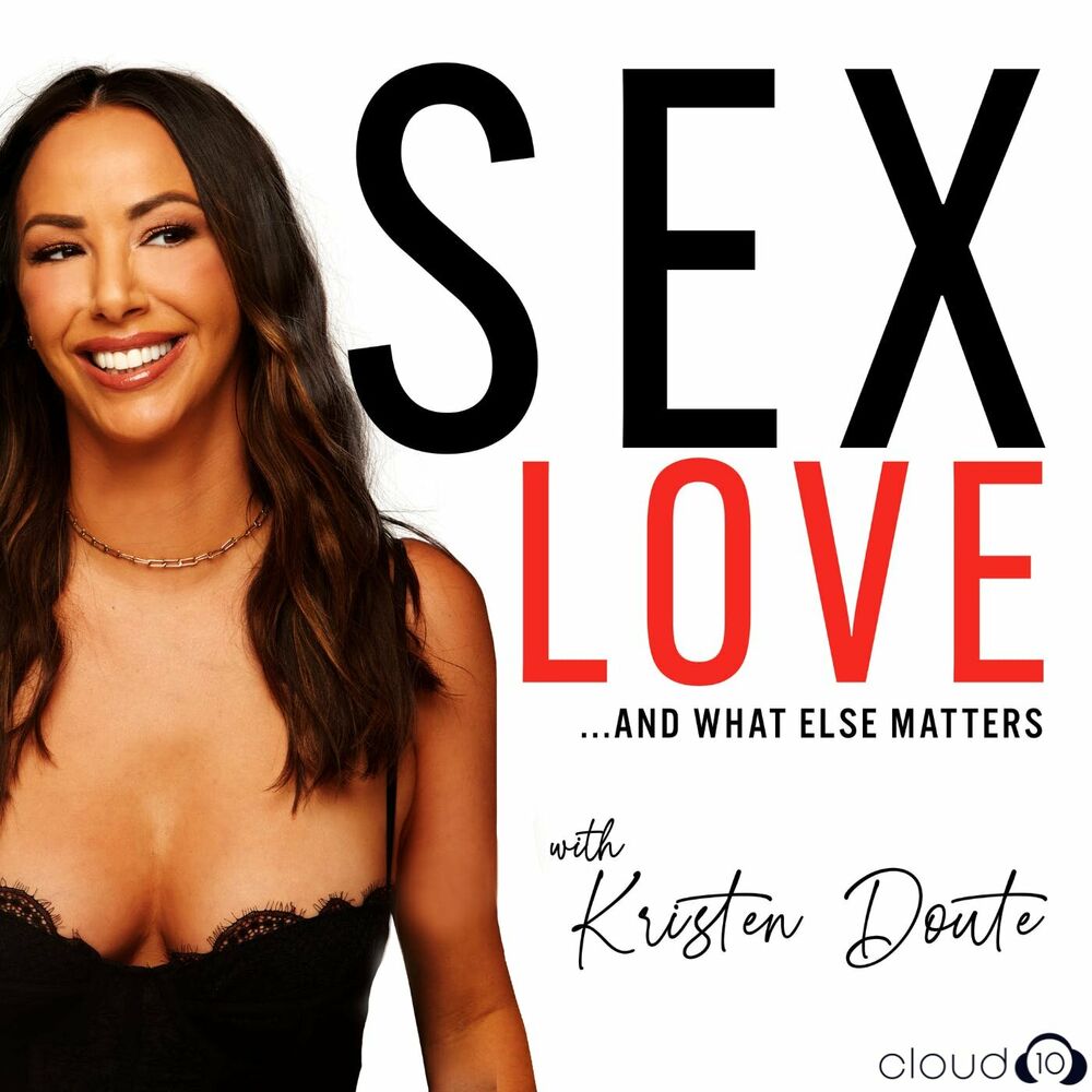 Listen to Sex, Love, and What Else Matters with Kristen Doute podcast Deezer