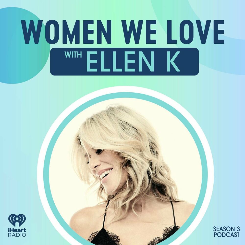 Listen to Women We Love with Ellen K podcast