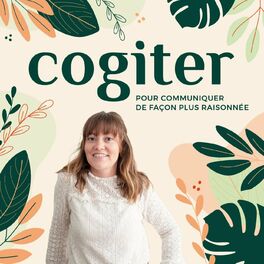 Show cover of Cogiter, pour communiquer de façon plus raisonnée