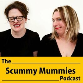 Show cover of The Scummy Mummies Podcast