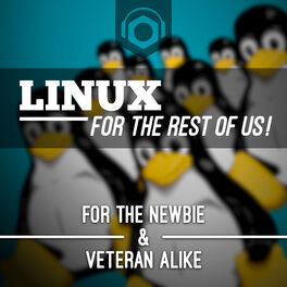 Show cover of Linux For The Rest Of Us - Podnutz