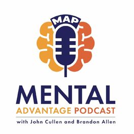 Show cover of Mental Advantage Podcast