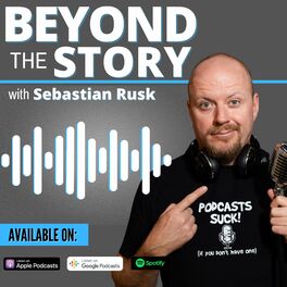 Show cover of Beyond The Story with Sebastian Rusk