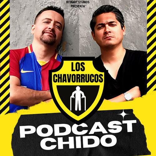 EL PAJARO LOCO - Parte 2, Los Chavorucos - Los Chavorrucos (podcast)