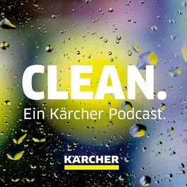 Show cover of Clean. Ein Kärcher Podcast.